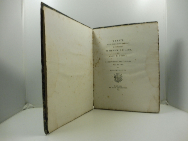 I fasti delle nobilissime famiglie de' Duchi di Berwick, e di Alba, de' Conti di Modica e de' Principi di Ventimiglia. Poemetto di Gioacchino Ponta